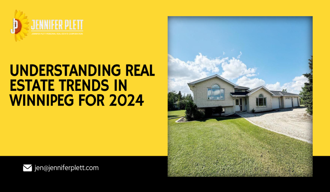 Understanding Real Estate Trends in Winnipeg for 2024