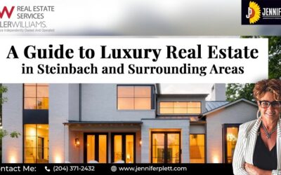 A Guide to Luxury Real Estate in Steinbach and Surrounding Areas