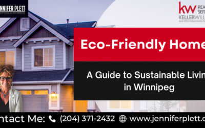 Eco-Friendly Homes: A Guide to Sustainable Living in Winnipeg