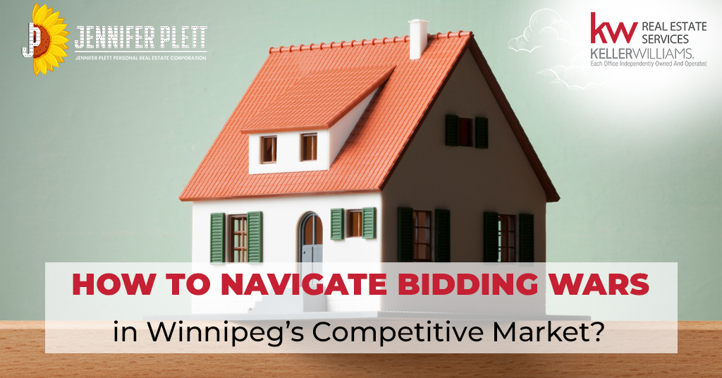 How to Navigate Bidding Wars in Winnipeg’s Competitive Market?